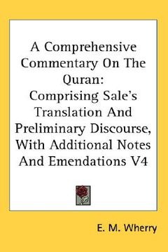 portada a comprehensive commentary on the quran: comprising sale's translation and preliminary discourse, with additional notes and emendations v4 (en Inglés)