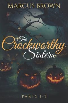 portada The Crockworthy Sisters - Parts 1-3 (in English)