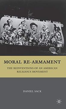 portada Moral Re-Armament: The Reinventions of an American Religious Movement (in English)