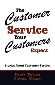 portada The Customer Service Your Customers Expect: Stories About Customer Service (in English)