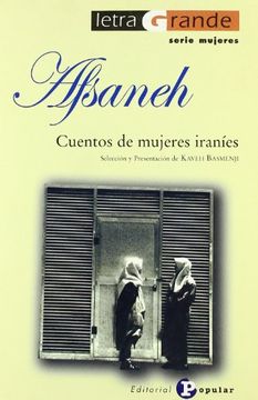 portada Afsaneh: Cuentos de Mujeres Iraníes (Letra Grande Serie Mujeres) (in Spanish)