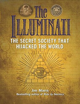 portada The Illuminati: The Secret Society That Hijacked the World (Treachery & Intrigue) (en Inglés)
