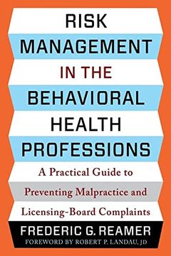 portada Risk Management in the Behavioral Health Professions: A Practical Guide to Preventing Malpractice and Licensing-Board Complaints (en Inglés)