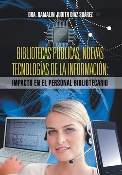 portada Bibliotecas Publicas, Nuevas Tecnologias de la Informacion: Impacto en el Personal Bibliotecario