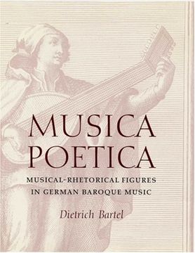 portada Musica Poetica: Musical-Rhetorical Figures in German Baroque Music (en Inglés)