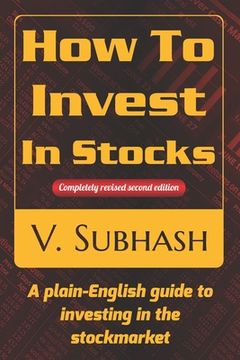 portada How To Invest In Stocks: A plain-English guide to investing in the stockmarket (en Inglés)