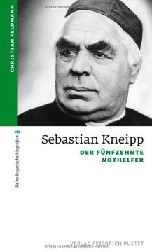 portada Sebastian Kneipp: Der fünfzehnte Nothelfer
