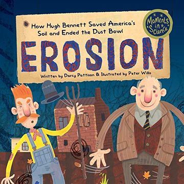 portada Erosion: How Hugh Bennett Saved America’S Soil and Ended the Dust Bowl: 5 (Moments in Science) (in English)