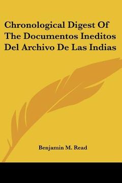 portada chronological digest of the documentos ineditos del archivo de las indias (in English)