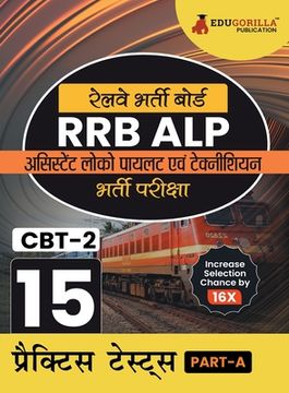 portada Rrb Alp: Assistant Loco Pilot/Technician Recruitment Exam 2023 (Hindi Edition) CBT - 2 15 Practice Tests (1500 Solved MCQs) wit (en Hindi)