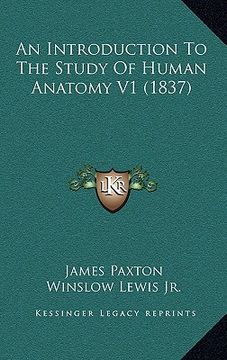 portada an introduction to the study of human anatomy v1 (1837) (en Inglés)