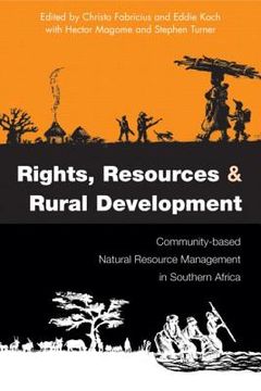 portada rights, resources and rural development: community-based natural resource management in southern africa (en Inglés)
