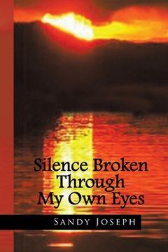 portada Silence Broken Through My Own Eyes (in English)