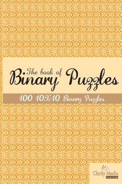 portada The book of Binary Puzzles 10x10: 100 10x10 binary puzzles. (in English)