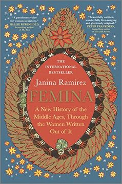 portada Femina: A new History of the Middle Ages, Through the Women Written out of it (en Inglés)