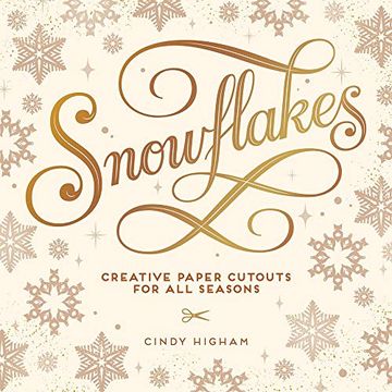 portada Snowflakes: Creative Paper Cutouts for all Seasons (en Inglés)