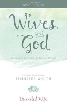 portada Wives After God: Encouraging Each Other in Faith & Marriage 