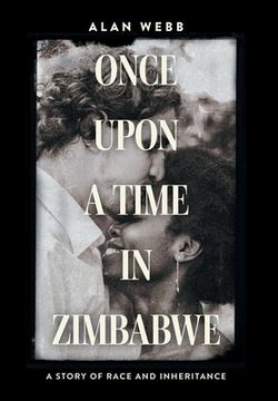 portada Once Upon a Time in Zimbabwe: A Story of Race and Inheritance (en Inglés)