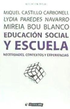 portada EDUCACION SOCIAL Y ESCUELA NECESIDADES CONTEXTOS Y EXPERIEN