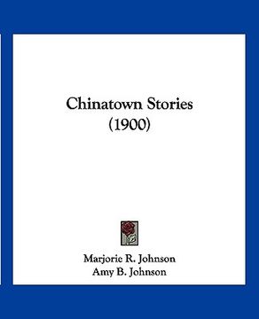 portada chinatown stories (1900) (en Inglés)