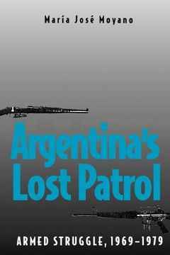 portada Argentina's Lost Patrol: Armed Struggle, 1969-1979 (en Inglés)