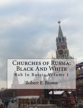 portada Churches of Russia: Black And White: Rob In Russia Volume 1