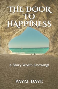 portada The Door to Happiness: A Story Worth Knowing!