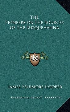portada the pioneers or the sources of the susquehanna (en Inglés)