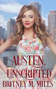 portada Austen Unscripted: A Second-Chance Romance (en Inglés)