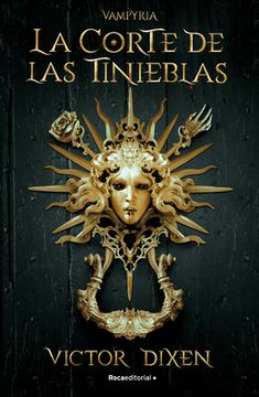Vampyria. La Corte de Las Tinieblas / Vampyria Saga Book 1: The Court of Shadows