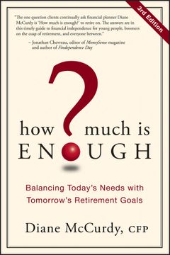 portada How Much is Enough? Balancing Today ` s Needs With Tomorrow ` s Retirement Goals, Canadian Edition (en Inglés)