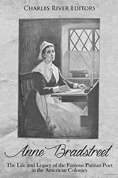 portada Anne Bradstreet: The Life and Legacy of the Famous Puritan Poet in the American Colonies (en Inglés)