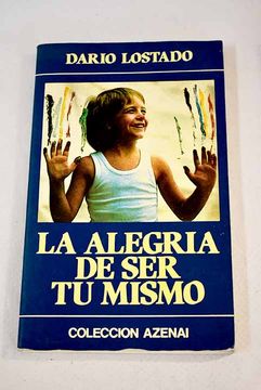 portada La Alegria de ser tu Mismo (in Spanish)