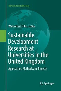 portada Sustainable Development Research at Universities in the United Kingdom: Approaches, Methods and Projects (en Inglés)