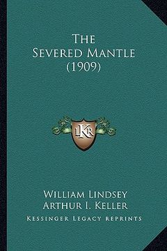 portada the severed mantle (1909) (en Inglés)