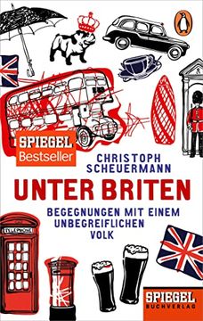 portada Unter Briten: Begegnungen mit Einem Unbegreiflichen Volk - ein Spiegel-Buch (en Alemán)