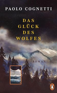 portada Das Glück des Wolfes; Roman - vom Autor des Bestsellers "Acht Berge"; Übers. Vo Burkhardt, Christiane; Deutsch (en Alemán)