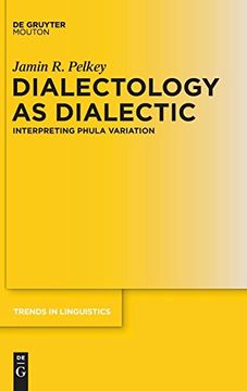 portada Dialectology as Dialectic (Trends in Linguistics. Studies and Monographs [Tilsm]) (in English)