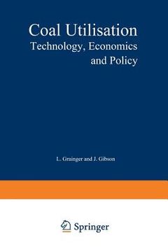 portada Coal Utilisation: Technology, Economics and Policy (in English)