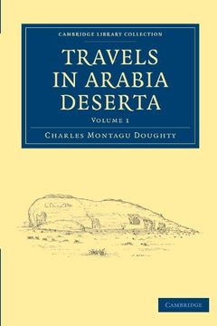 portada Travels in Arabia Deserta 2 Volume Set: Travels in Arabia Deserta Volume 1 (Cambridge Library Collection - Travel, Middle East and Asia Minor) (en Inglés)