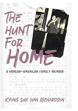 portada The Hunt for Home: A Korean-American Family Memoir (en Inglés)