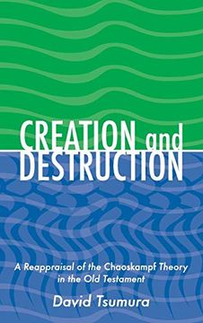 portada Creation and Destruction: A Reappraisal of the Chaoskampf Theory in the old Testament (in English)