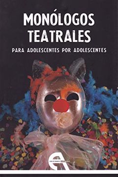 portada Monólogos Teatrales Para Adolescentes por Adolescentes (in Spanish)