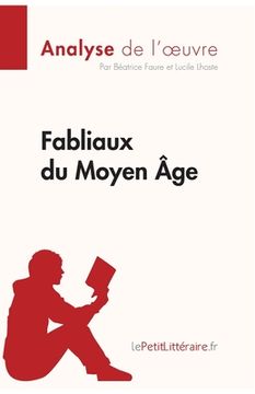 portada Fabliaux du Moyen Âge (Analyse de l'oeuvre): Analyse complète et résumé détaillé de l'oeuvre (en Francés)