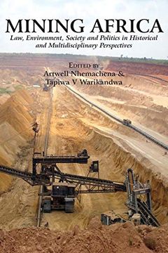 portada Mining Africa: Law, Environment, Society and Politics in Historical and Multidisciplinary Perspectives (en Inglés)