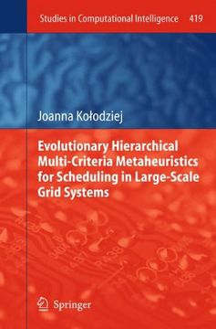 portada evolutionary hierarchical multi-criteria metaheuristics for scheduling in large-scale grid systems