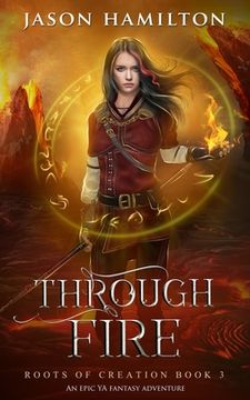 portada Through Fire: An Epic YA Fantasy Adventure (en Inglés)