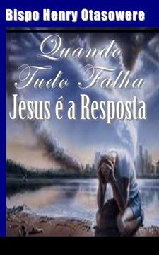 portada Quando tudo Falha, Jesus é a resposta (Portuguese Edition)