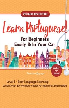 portada Learn Portuguese For Beginners Easily & In Your Car! Vocabulary Edition! (in English)
