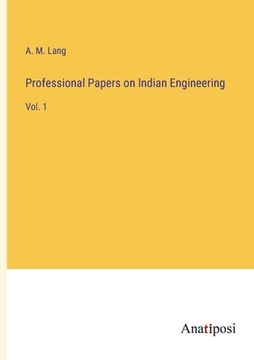 portada Professional Papers on Indian Engineering: Vol. 1 (en Inglés)